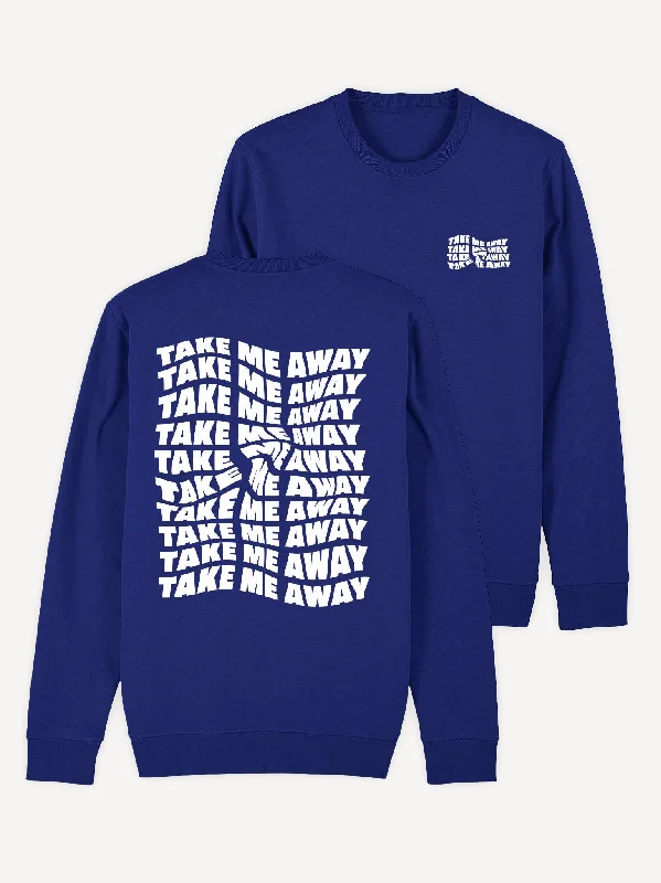 Take Me Away Sweatshirt